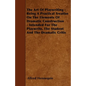 The Art of Playwriting - Being a Practical Treatise on the Elements of Dramatic Construction - Intended for the Playwrite, the Student and the Dramati - Paperback