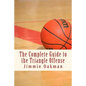 The Complete Guide to the Triangle Offense - Paperback