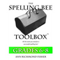 The Spelling Bee Toolbox for Grades 6-8: All the Resources You Need for a Successful Spelling Bee - Paperback