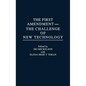 The First Amendment--The Challenge of New Technology - Hardcover
