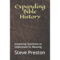 Expanding Bible History: Answering Questions to Understand Its Meaning - Paperback