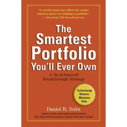 The Smartest Portfolio You'll Ever Own: A Do-It-Yourself Breakthrough Strategy - Paperback