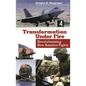 Transformation Under Fire: Revolutionizing How America Fights - Hardcover