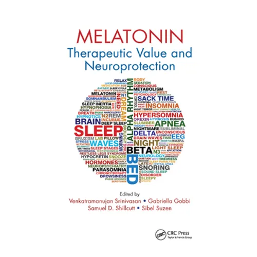 Melatonin: Therapeutic Value and Neuroprotection - Paperback
