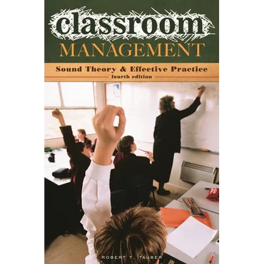 Classroom Management: Sound Theory and Effective Practice - Paperback