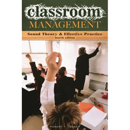 Classroom Management: Sound Theory and Effective Practice - Paperback