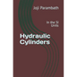 Hydraulic Cylinders: In the SI Units - Paperback
