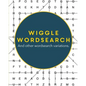 Wiggle Wordsearch: And Other Wordsearch Variations - Paperback