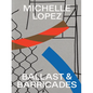 Michelle Lopez: Ballast & Barricades - Paperback