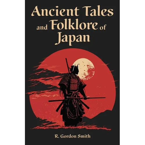 Ancient Tales and Folklore of Japan - Paperback