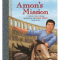Amon's Mission: A Family Story about Spreading the Good News - Paperback