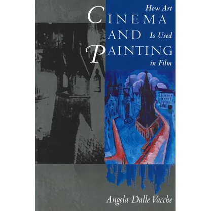 Cinema and Painting: How Art Is Used in Film - Paperback