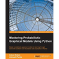 Mastering Probabilistic Graphical Models using Python - Paperback