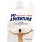 My Prostate Cancer Adventure, and the Lessons Learned - Paperback