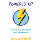 Powered Up: Turning your strengths into superpowers - Paperback