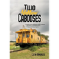 Two Yellow Cabooses: Sometimes Home in Alabama is Not so Sweet - Paperback