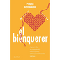 El Bienquerer: Aprende a Construir Relaciones Emocionalmente Sanas - Paperback