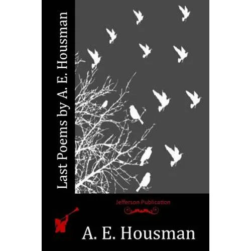 Last Poems by A. E. Housman - Paperback
