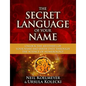 Secret Language of Your Name: Unlock the Mysteries of Your Name and Birth Date Through the Science of Numerology - Paperback