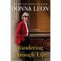 Wandering Through Life: A Memoir - Hardcover
