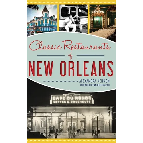 Classic Restaurants of New Orleans - Hardcover