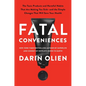 Fatal Conveniences: The Toxic Products and Harmful Habits That Are Making You Sick--And the Simple Changes That Will Save Your Health - Paperback