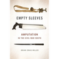 Empty Sleeves: Amputation in the Civil War South - Paperback