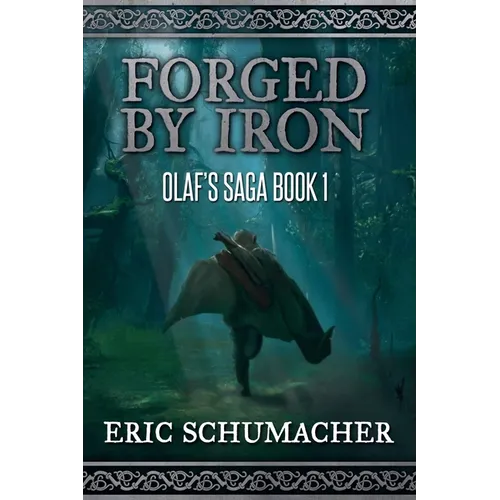 Forged By Iron: Olaf's Saga Book 1 - Paperback