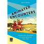 Animated Encounters: Transnational Movements of Chinese Animation, 1940s-1970s - Hardcover