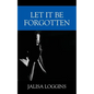Let It Be Forgotten - Paperback