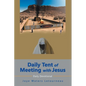 Daily Tent of Meeting with Jesus: Daily Devotional - Paperback