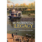 Monumental Legacy: The Rise and Fall of Hamburg, South Carolina - Paperback