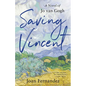 Saving Vincent: A Novel of Jo Van Gogh - Paperback