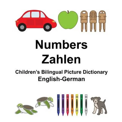 English-German Numbers/Zahlen Children's Bilingual Picture Dictionary - Paperback