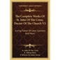 The Complete Works of St. John of the Cross, Doctor of the Church V3: Living Flame of Love, Cautions and More - Paperback