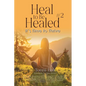 Heal to Be Healed #2: It's Time To Thrive - Paperback