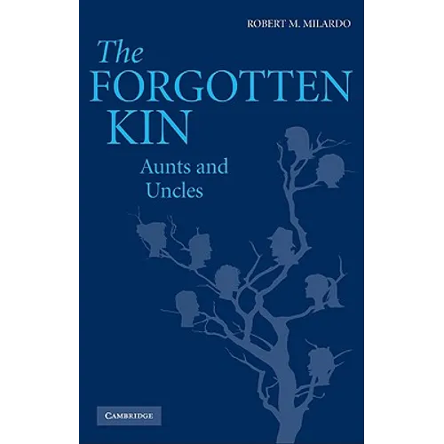 The Forgotten Kin: Aunts and Uncles - Hardcover