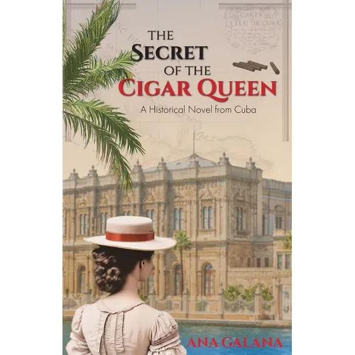The Secret of the Cigar Queen: A Historical Novel From Cuba - Paperback