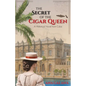 The Secret of the Cigar Queen: A Historical Novel From Cuba - Paperback