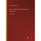 New Thought Pastels; And Poems of Experience: in large print - Paperback