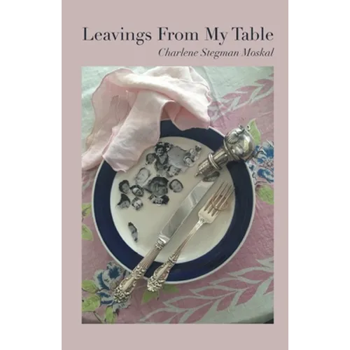Leavings From My Table - Paperback