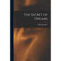 The Secret of Dreams - Paperback