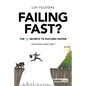Failing Fast?: The Ten Secrets to Succeed Faster - Hardcover