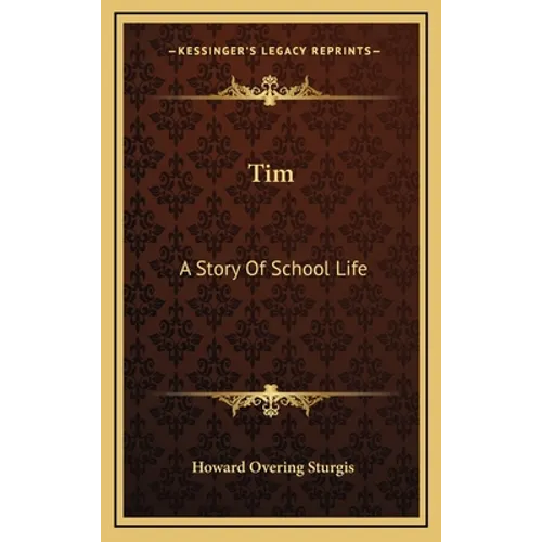Tim: A Story Of School Life - Hardcover