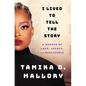 I Lived to Tell the Story: A Memoir of Love, Legacy, and Resilience - Paperback