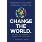 Never doubt that a small group of thoughtful, committed citizens can change the world. Indeed, it's the only thing that ever has.--Margaret Mead - Paperback