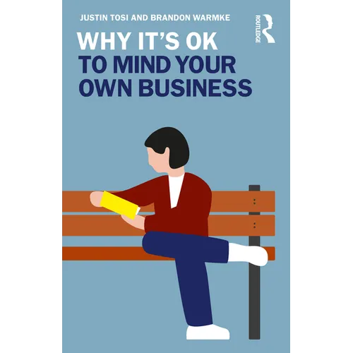 Why It's OK to Mind Your Own Business - Paperback