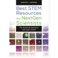 Best STEM Resources for NextGen Scientists: The Essential Selection and User's Guide - Hardcover