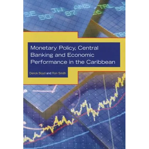 Monetary Policy, Central Banking and Economic Performance in the Caribbean - Paperback