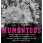 Mumentous: Original Photos And Mostly-True Stories About Football, Glue Guns, Moms, And A Supersized High School Tradition That Was Born Deep In The H - Hardcover